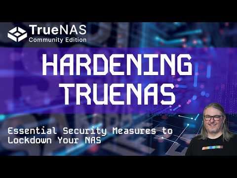 TrueNAS 2026 Hardening Guide: Step-by-Step Security thumbnail