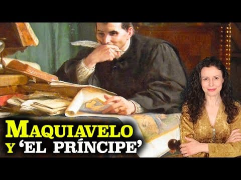 MAQUIAVELO y EL PRÍNCIPE | La HISTORIA REAL de Nicolás Maquiavelo y sus CONSEJOS para SER BUEN LÍDER thumbnail