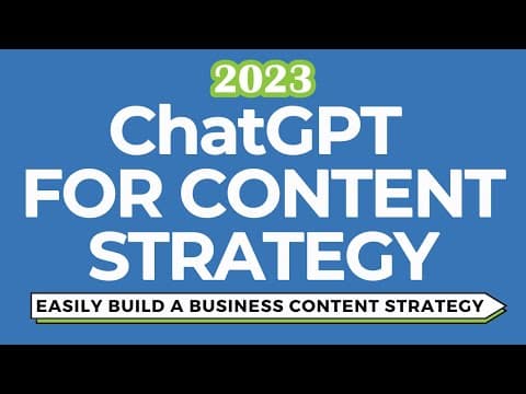 ChatGPT for Content Strategy: Easily Build a Content Strategy For Your Business thumbnail