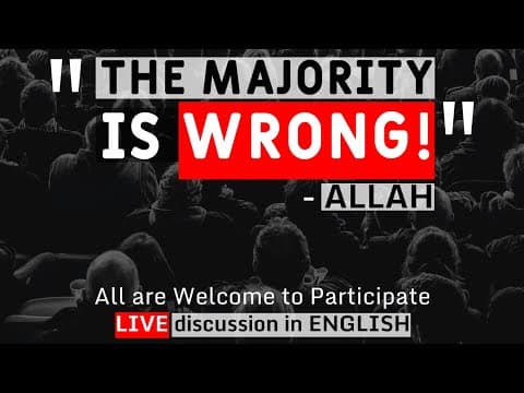 (English) "Majority is Wrong!"-Allah in the Quran | Why? #LIVE discussion  | All Welcome|#Livestream thumbnail
