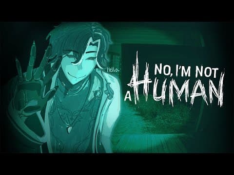 Humans? in this economy? | No, I'm Not a Human thumbnail