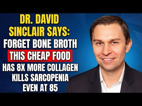 Forget Bone Broth! This Food Builds Muscle And Kills Sarcopenia | Dr. David Sinclair thumbnail