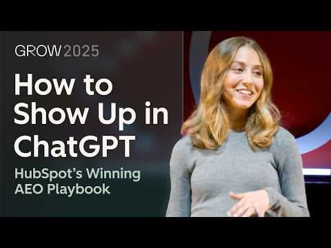 How to Show Up in ChatGPT: HubSpot's Winning AEO Playbook | GROW EUROPE 2025 | HubSpot Live thumbnail