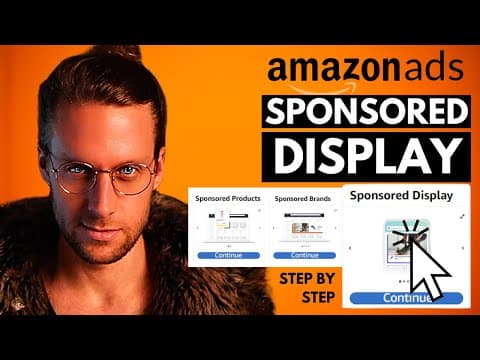 Step by Step Amazon PPC Sponsored DISPLAY Campaign Setup -  w Examples thumbnail