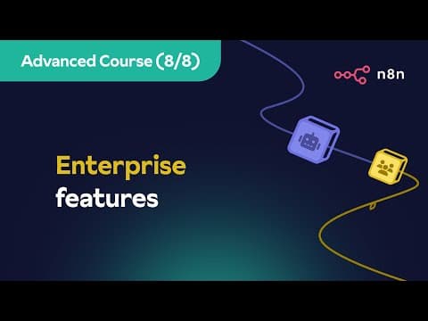 n8n Advanced Course (8/8) - Enterprise features thumbnail