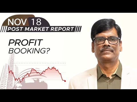 PROFIT Booking? Post Market Report 18-Nov-25 thumbnail