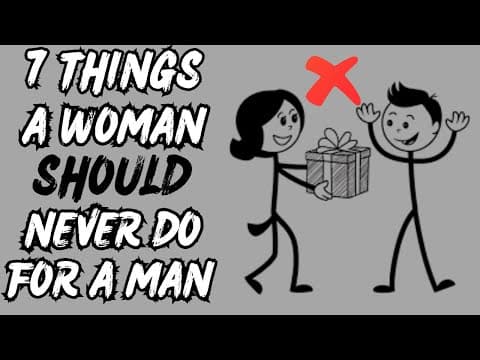 7 Things Women Should Never Do For A Man  [ Must Watch ] thumbnail
