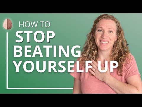 How to Stop Beating Yourself Up - Self-Compassion and Self-Esteem - The Friend Advice Technique thumbnail