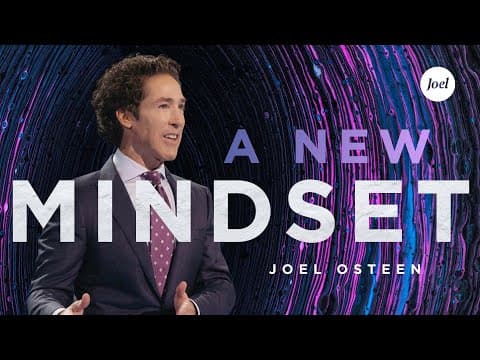 A New Mindset | Joel Osteen thumbnail