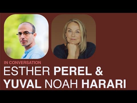 Esther Perel & Yuval Noah Harari On Polarization: Conversation Highlights thumbnail