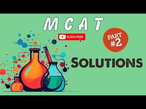 MCAT General Chemistry: Chapter 9 - Solutions (2/2) thumbnail