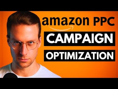 Amazon PPC Campaign Optimization (for Profit) - 2026 Step by Step Walkthrough thumbnail