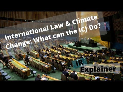 Decoding Climate Obligations: Unraveling the UN's ICJ Advisory Opinion Request thumbnail