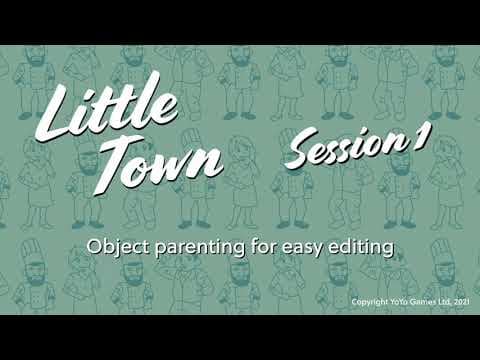 Little Town - Session 01 - 22 Object Parenting thumbnail