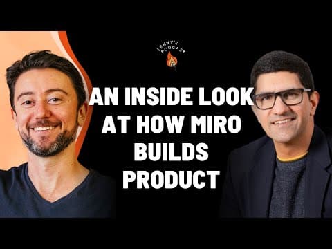 An inside look at how Miro builds product | Varun Parmar (CPO of Miro) thumbnail