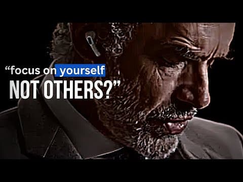 Jordan Peterson: FOCUS ON YOURSELF NOT OTHERS (motivational speech) thumbnail