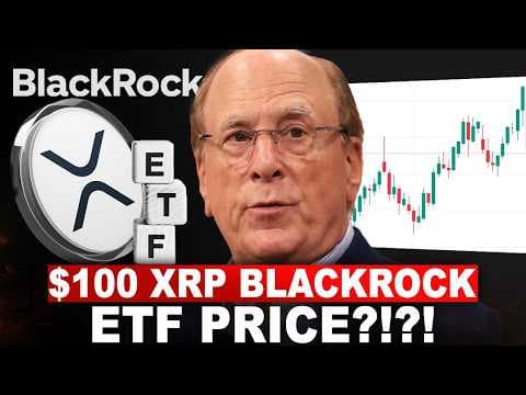 BLACKROCK XRP ETF!!! MASSIVE PRICE BOOST HAPPENING?!?! ($100+ Price Calculation) thumbnail
