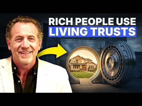 Why the Rich Put Everything in a Living Trust (And You Should Too!) thumbnail