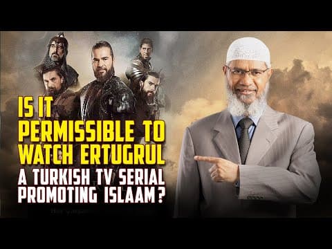 Is Watching Ertugrul Ghazi Permissible in Islam? thumbnail