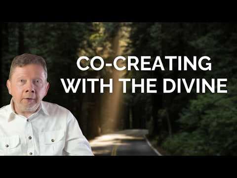 Eckhart Tolle on Co-creating with the Divine thumbnail