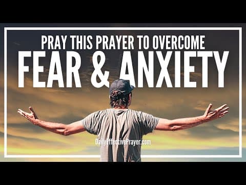 Prayer To Overcome Fear | Prayer For Fear and Anxiety thumbnail