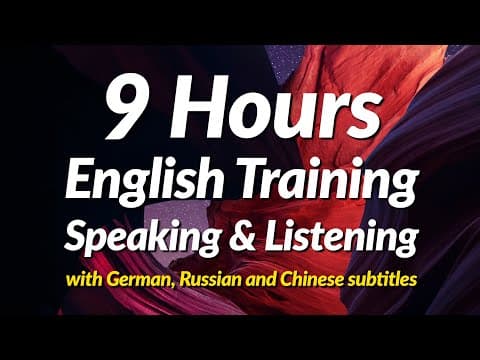 9-hours of English Speaking and Listening Practice (with German, Russian and Chinese subtitles) thumbnail