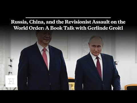 Russia, China, and the Revisionist Assault on the World Order: A Book Talk with Gerlinde Groitl thumbnail