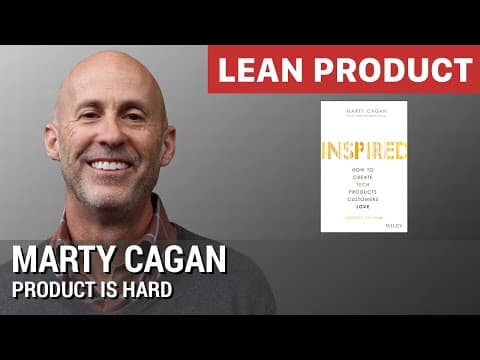"Product is Hard" by Inspired Author Marty Cagan of SVPG at Lean Product Meetup thumbnail