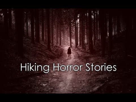 3 Creepy True Hiking horror Stories thumbnail