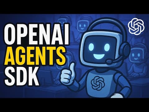 OpenAI Agents SDK Tutorial (FULL SERIES) thumbnail