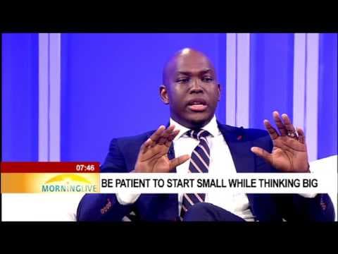 Be patient to start small while thinking big - Vusi Thembekwayo thumbnail