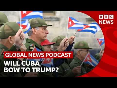 Will Cuba bow to US pressure? | Global News Podcast thumbnail