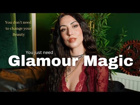 Glamour Magic: The Art of Becoming Irresistible & Changing Your Appearance at Will thumbnail