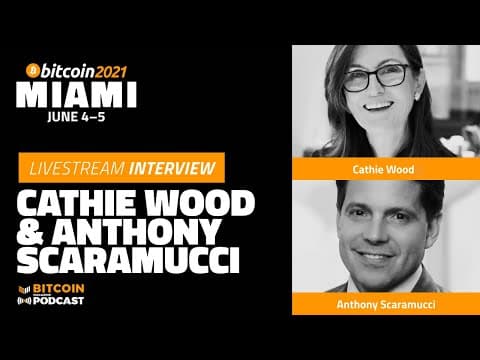 The Institutional Landscape for Bitcoin w/ Anthony Scaramucci & Cathie Wood thumbnail
