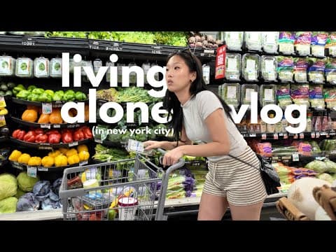 living alone vlog in NYC 🚕  grocery restock, home-cooking, productive days thumbnail