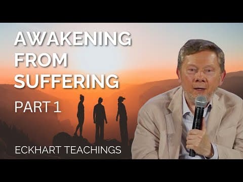 Awakening From Suffering | Eckhart Tolle on The Secret of Human Existence (Part 1) thumbnail