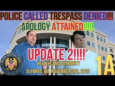 POLICE CALLED TRESPASS DENIED!!! APOLOGY ATTAINED!!!!! UPDATE TWO!!!! thumbnail