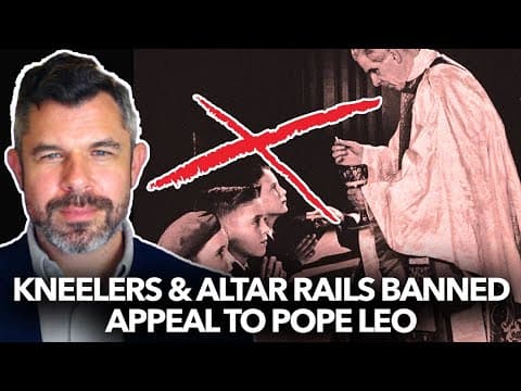 Altar Rails and Kneelers Banned: Priests appeal to Pope Leo! Dr. Taylor Marshall thumbnail