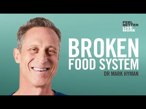 Why We Need To Fix Our Food System with Mark Hyman | Feel Better Live More Podcast thumbnail