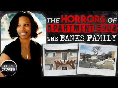 The Horrors Of Apartment 5904: The Banks Family thumbnail