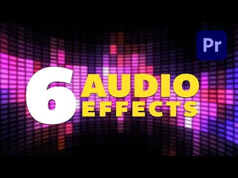 6 Must Know Creative Audio Effects in Adobe Premiere Pro thumbnail