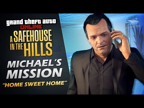 GTA Online - Michael's Mission "Home Sweet Home" [A Safehouse in the Hills] thumbnail