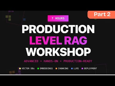 Production Level RAG Workshop: Part 2 thumbnail