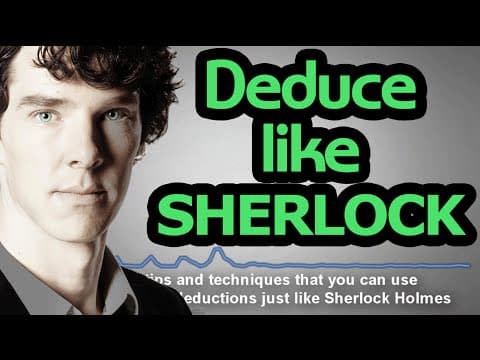 The Science of Deduction - 7 Techniques to Deduce like Sherlock Holmes thumbnail