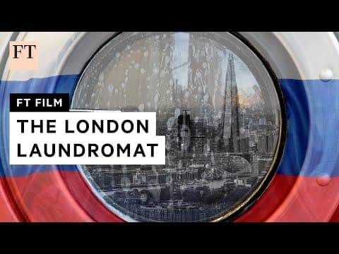 How London became the dirty money capital of the world | FT Film thumbnail
