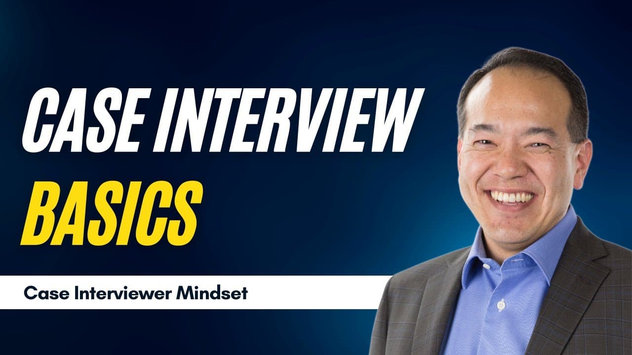 Basics and Mindset of a Winning Case Interviewer (Part 2 of 12 ...