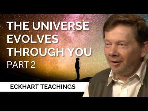 The Universe Wants You | Eckhart Tolle on Discovering Reality (Part 2) thumbnail
