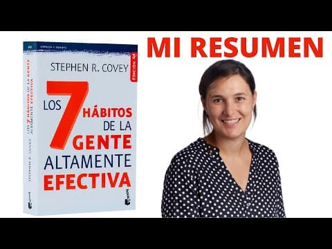 ¿Cuáles son los 7 hábitos de la gente altamente efectiva? thumbnail