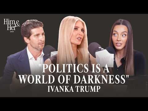 Ivanka Trump Exclusive: The Trump Legacy, Staying Grounded, & Why She's Stepping Back From Politics thumbnail