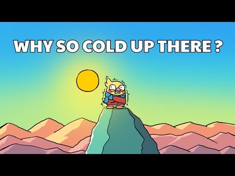 Why Are Mountaintops Closer to the Sun but Still Cold? thumbnail